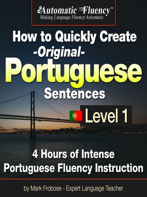cover image of Automatic Fluency&#174; How to Quickly Create Original Portuguese Sentences – Level 1